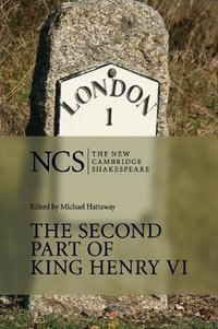 The Second Part of King Henry VI : New Cambridge Shakespeare - William Shakespeare