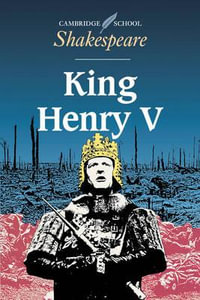 King Henry V : Cambridge School Shakespeare - William Shakespeare