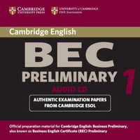 Cambridge BEC Preliminary Audio CD : Practice Tests from the University of Cambridge Local Examinations Syndicate - University of Cambridge Local Examinations Syndicate
