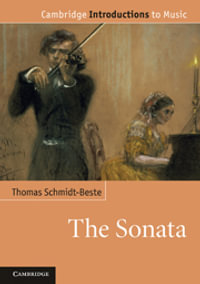 The Sonata : Cambridge Introductions to Music - Thomas Schmidt-Beste