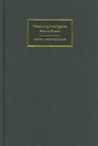 Measuring Intelligence : Facts and Fallacies - David J. Bartholomew