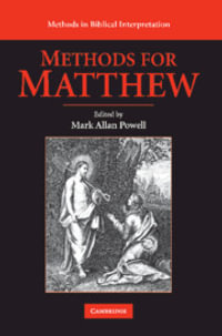 Methods for Matthew : Methods in Biblical Interpretation - Mark Allan Powell