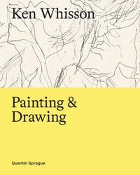 Ken Whisson : Painting and Drawing - Quentin Sprague