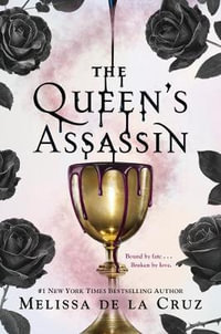 The Queen's Assassin : The Queen's Secret Book 1 - Melissa De La Cruz