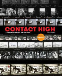 Contact High : A Visual History of Hip-Hop - Vikki Tobak