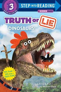Truth or Lie : Dinosaurs! - Erica S. Perl