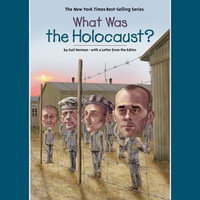 What Was the Holocaust? : What Was? - Gail Herman