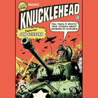 Knucklehead : Tall Tales and Almost True Stories of Growing up Scieszka - Jon Scieszka