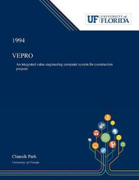 Vepro : An Integrated Value Engineering Computer System for Construction Projects - Chansik Park