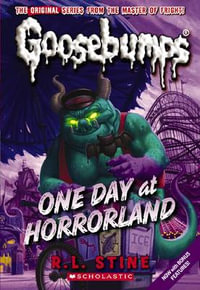 One Day at HorrorLand : Goosebumps Classic Series : Book 5 - R. L. Stine