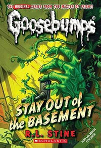 Stay Out of the Basement : Goosebumps #22 - R, L Stine