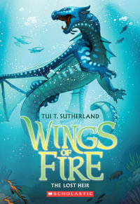 The Lost Heir : Wings of Fire : Book 2 - Tui T. Sutherland