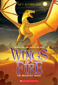 The Brightest Night : Wings of Fire : Book 5 - Tui T. Sutherland