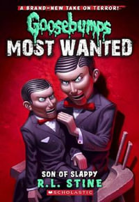 Son of Slappy : Goosebumps Most Wanted Series : Book 2 - R. L. Stine
