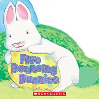 Five Bouncing Bunnies - Lily Karr