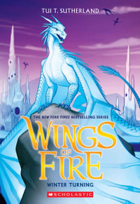 Winter Turning : Wings of Fire : Book 7 - Tui T. Sutherland
