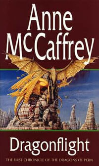 Dragonflight : Dragonriders of Pern Series - Anne McCaffrey