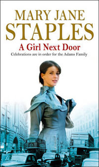 A Girl Next Door : An Adams Family Saga Novel - Mary Jane Staples