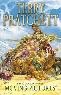 Moving Pictures : Discworld Novels : Book 10 - Terry Pratchett