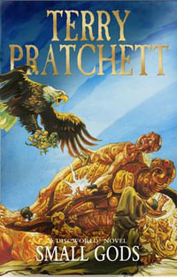 Small Gods : Discworld Novels : Book 13 - Terry Pratchett