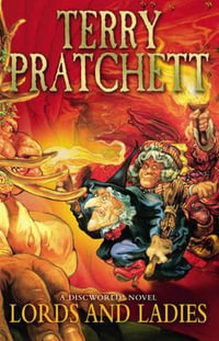 Lords and Ladies : Discworld Novels : Book 14 - Terry Pratchett