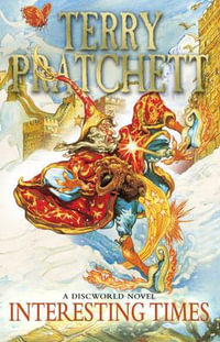 Interesting Times : Discworld Novels : Book 17 - Terry Pratchett
