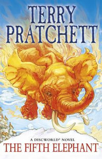 The Fifth Elephant : Discworld Novels : Book 24 - Terry Pratchett