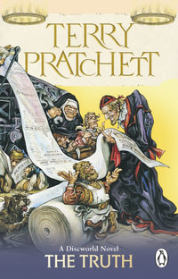 The Truth : Discworld Novels : Book 25 - Terry Pratchett