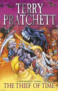 Thief of Time : Discworld Novel : Book 26 - Terry Pratchett