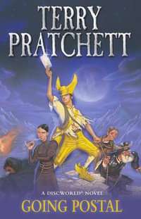 Going Postal : Discworld Novel : Book 33 - Terry Pratchett