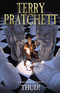 Thud! : Discworld Novel : Book 34 - Terry Pratchett