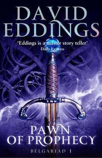 Pawn Of Prophecy : Book One Of The Belgariad - David Eddings