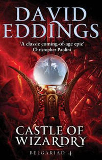 Castle of Wizardry : Book Four of the Belgariad - David Eddings