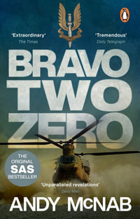 Bravo Two Zero : 20th Anniversary Edition - Andy McNab