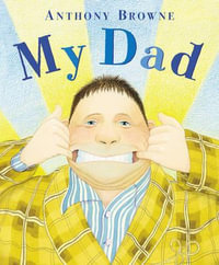 My Dad - Anthony Browne