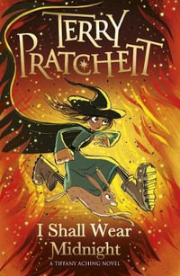 I Shall Wear Midnight : (Discworld Novel 38) - Terry Pratchett