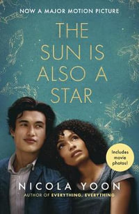 The Sun is also a Star : Film Tie-In - Nicola Yoon