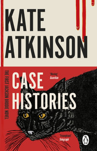 Case Histories : Jackson Brodie Series : Book 1 - Kate Atkinson