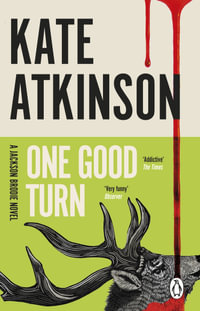 One Good Turn : Jackson Brodie : Book 2 - Kate Atkinson
