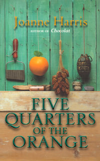 Five Quarters Of The Orange : Paragon Softcover Large Print Books - Joanne Harris