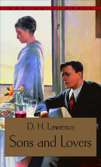 Sons and Lovers : Bantam Classics - D.H. Lawrence