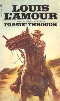 Passin' Through (Louis L'Amour's Lost Treasures): A Novel [Book]
