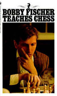 Bobby Fischer Teaches Chess - Bobby Fischer