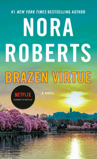 Brazen Virtue : Sacred Sins Series : Book 2 - Nora Roberts