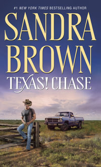 Texas! Chase : A Novel - Sandra Brown