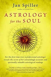 Astrology for the Soul : Bantam Classics - Jan Spiller