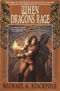 When Dragons Rage : Book Two of the DragonCrown War Cycle - Michael A. Stackpole