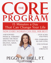 The Core Program : Fifteen Minutes a Day That Can Change Your Life - Gerald Secor Couzens