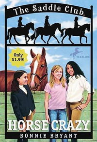 Horse Crazy : The Saddle Club Book 1 - Bonnie Bryant