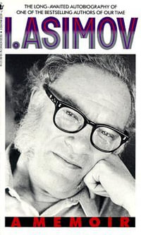 I, Asimov : A Memoir - Isaac Asimov
